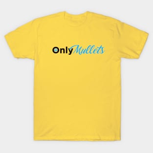 OnlyMullets T-Shirt